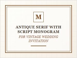 A Vintage Invitation Monogram in Serif and Script