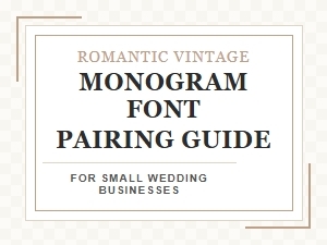 Romantic Vintage Monogram Font Pairing Guide